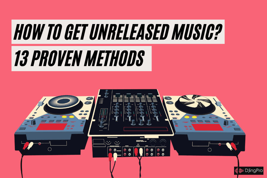 How to get unreleased music